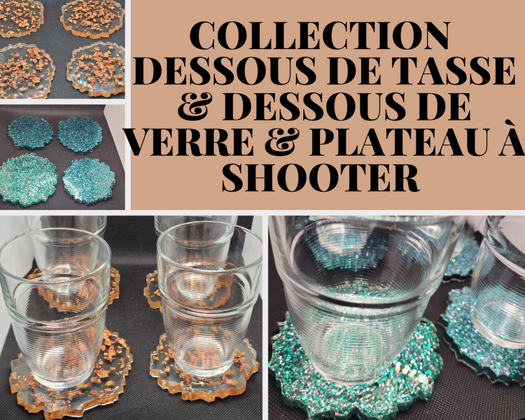 Collection
"Dessous de tasse & dessous de verre & Plateau à shooter"