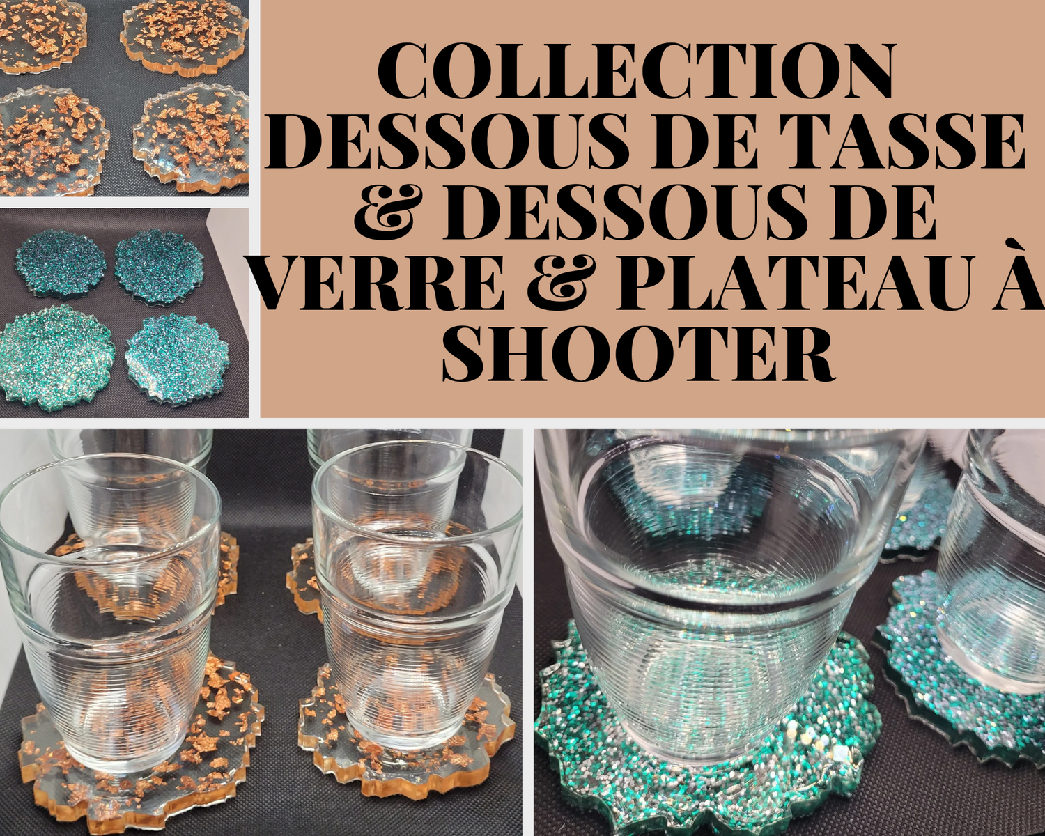 Collection 
"Dessous de tasse & dessous de verre & Plateau à shooter"